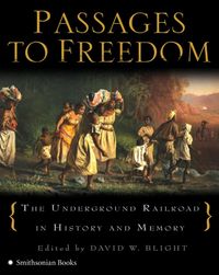 Produktbild: Passages to Freedom: The Underground Railroad in History and Memory
