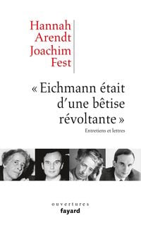 Produktbild: &laquo;Eichmann &eacute;tait d'une b&ecirc;tise r&eacute;voltante&raquo;
