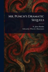 Produktbild: Mr. Punch's Dramatic Sequels
