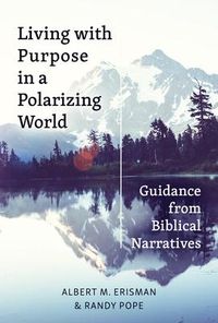 Produktbild: Living with Purpose in a Polarizing World