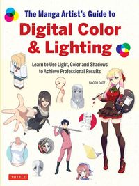 Produktbild: The Manga Artist's Guide to Digital Color & Lighting
