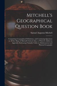 Produktbild: Mitchell's Geographical Question Book [microform]