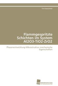 Produktbild: Flammgespritzte Schichten im System Al2O3-TiO2-ZrO2
