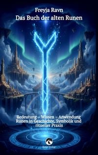 Produktbild: Das Buch der alten Runen &ndash; Das vollst&auml;ndige alte Futhark erkl&auml;rt mit jeder Rune als Bild