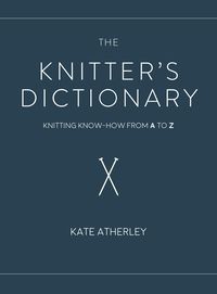 Produktbild: Atherley, K: Knitter's Dictionary