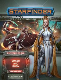 Produktbild: Starfinder Adventure Path: Crash & Burn (Fly Free or Die 5 of 6)