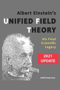 Produktbild: Albert Einstein's Unified Field Theory (U.S. English / 2021 Edition)