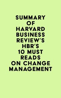 Produktbild: Summary of Harvard Business Review's HBR's 10 Must Reads on Change Management