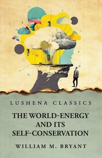 Produktbild: The World-Energy and Its Self-Conservation