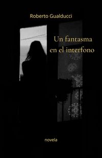 Produktbild: Un fantasma en el interfono