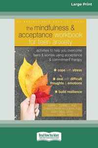 Produktbild: The Mindfulness and Acceptance Workbook for Teen Anxiety