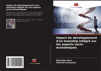 Produktbild: Impact du d&eacute;veloppement d'un township int&eacute;gr&eacute; sur les aspects socio-&eacute;conomiques