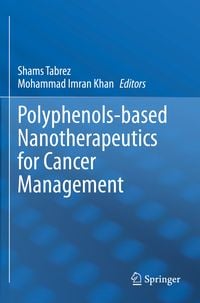 Produktbild: Polyphenols-based Nanotherapeutics for Cancer Management