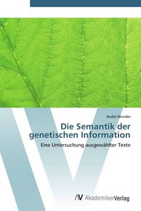 Produktbild: Die Semantik der genetischen Information