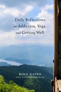 Produktbild: Daily Reflections on Addiction, Yoga, and Getting Well