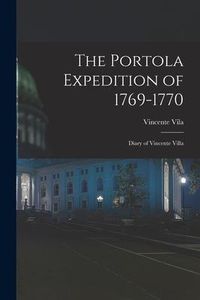 Produktbild: The Portola Expedition of 1769-1770: Diary of Vincente Villa