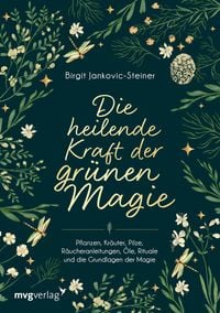 Produktbild: Die heilende Kraft der gr&uuml;nen Magie