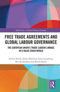 Produktbild: Free Trade Agreements and Global Labour Governance