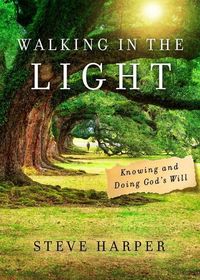 Produktbild: Walking in the Light: Knowing and Doing God's Will