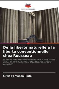 Produktbild: De la libert&eacute; naturelle &agrave; la libert&eacute; conventionnelle chez Rousseau