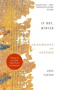 Produktbild If Not, Winter: The Complete Fragments of Sappho