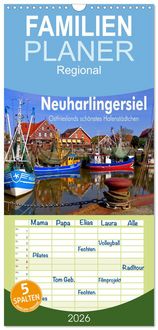 Produktbild: Familienplaner 2026 - Neuharlingersiel - Ostfrieslands sch&ouml;nstes Hafenst&auml;dtchen mit 5 Spalten (Wandkalender, 21 x 45 cm) CALVENDO