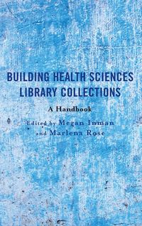 Produktbild: Building Health Sciences Library Collections
