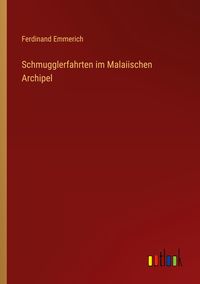 Produktbild: Schmugglerfahrten im Malaiischen Archipel