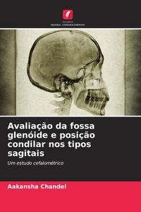 Produktbild: Avalia&ccedil;&atilde;o da fossa glen&oacute;ide e posi&ccedil;&atilde;o condilar nos tipos sagitais