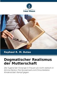 Produktbild: Dogmatischer Realismus der Mutterschaft