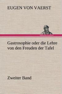 Produktbild: Gastrosophie oder die Lehre von den Freuden der Tafel