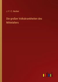 Produktbild: Die gro&szlig;en Volkskrankheiten des Mittelalters