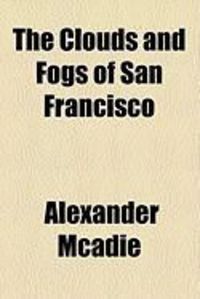 Produktbild: The Clouds and Fogs of San Francisco