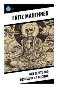 Produktbild: Der letzte Tod des Gautama Buddha