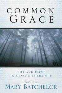 Produktbild: Common Grace: Life and Faith in Classic Literature