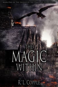Produktbild: The Magic Within (The Legend of the Dragons' Dying Field, #1)