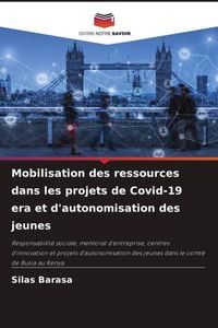 Produktbild: Mobilisation des ressources dans les projets de Covid-19 era et d'autonomisation des jeunes