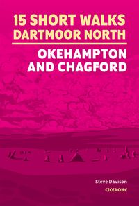 Produktbild: 15 Short Walks on Dartmoor North - Okehampton and Chagford