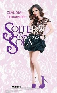 Produktbild: Soltera Pero No Sola = Single But No Alone