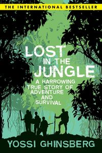 Bild vom Artikel Lost in the Jungle: A Harrowing True Story of Adventure and Survival vom Autor Yossi Ghinsberg