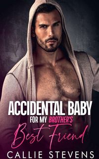 Produktbild: Accidental Baby For My Brother's Best Friend