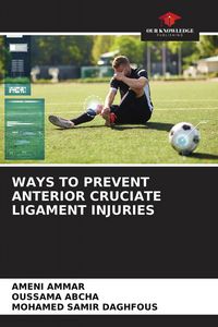 Produktbild: Ways To Prevent Anterior Cruciate Ligament Injuries