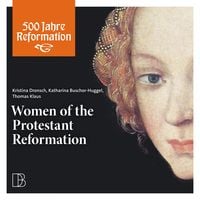 Bild vom Artikel Women of the Protestant Reformation vom Autor Kristina Dronsch