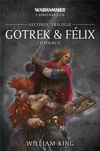 Produktbild: Gotrek & Felix : omnibus : seconde trilogie