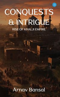 Produktbild: Conquests & Intrigue- Rise of Khalji Empire