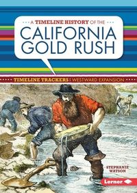 Produktbild: Timeline History of the California Gold Rush