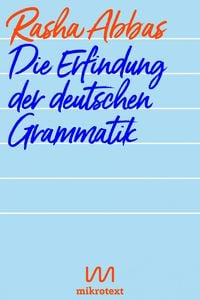 Bild vom Artikel Die Erfindung der deutschen Grammatik vom Autor Rasha Abbas