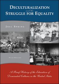 Produktbild: Deculturalization and the Struggle for Equality: Multicultural Education in the United States and the Global Economy