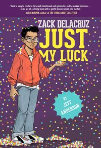 Produktbild: Just My Luck (Zack Delacruz, Book 2)