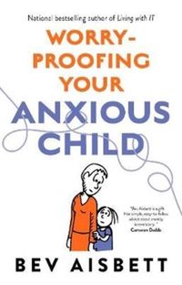 Produktbild: Worry-Proofing Your Anxious Child